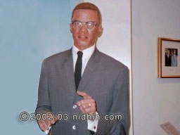 Malcolm X at Madame Tussauds ~ Also included are such notables as Babe Ruth, Janis Joplin, Charlie Chaplin, The Beatles, Marilyn Monroe, John Wayne, and Neil Armstrong, among others.
